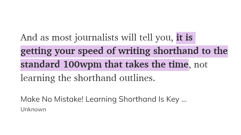 And as most journalists will tell you, it is getting your speed or writing to the standard 100 wpm that takes the time, not learning the shorthand outlines.