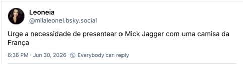 Post de Leoneia (‪@milaleonel.bsky.social‬): Urge a necessidade de presentear o Mick Jagger com uma camisa da França