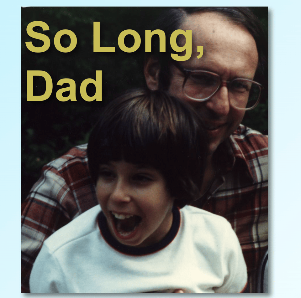 so long, dad
