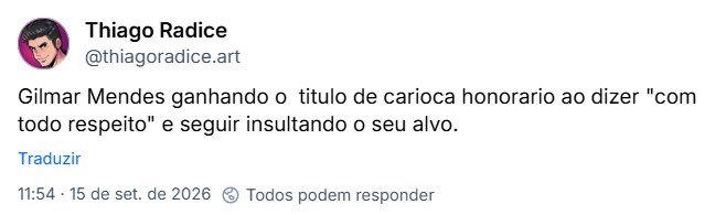 Post de Thiago Radice (@thiagoradice.art): Gilmar Mendes ganhando o  titulo de carioca honorario ao dizer "com todo respeito" e seguir insultando o seu alvo.