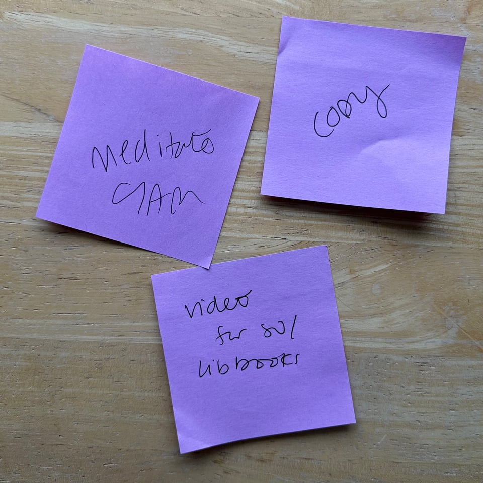three purpose post-it notes with reminders on them