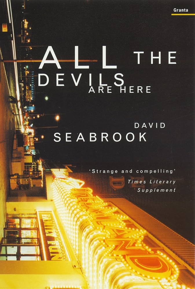 Cover of All the Devils are Here by David Seabrook.
