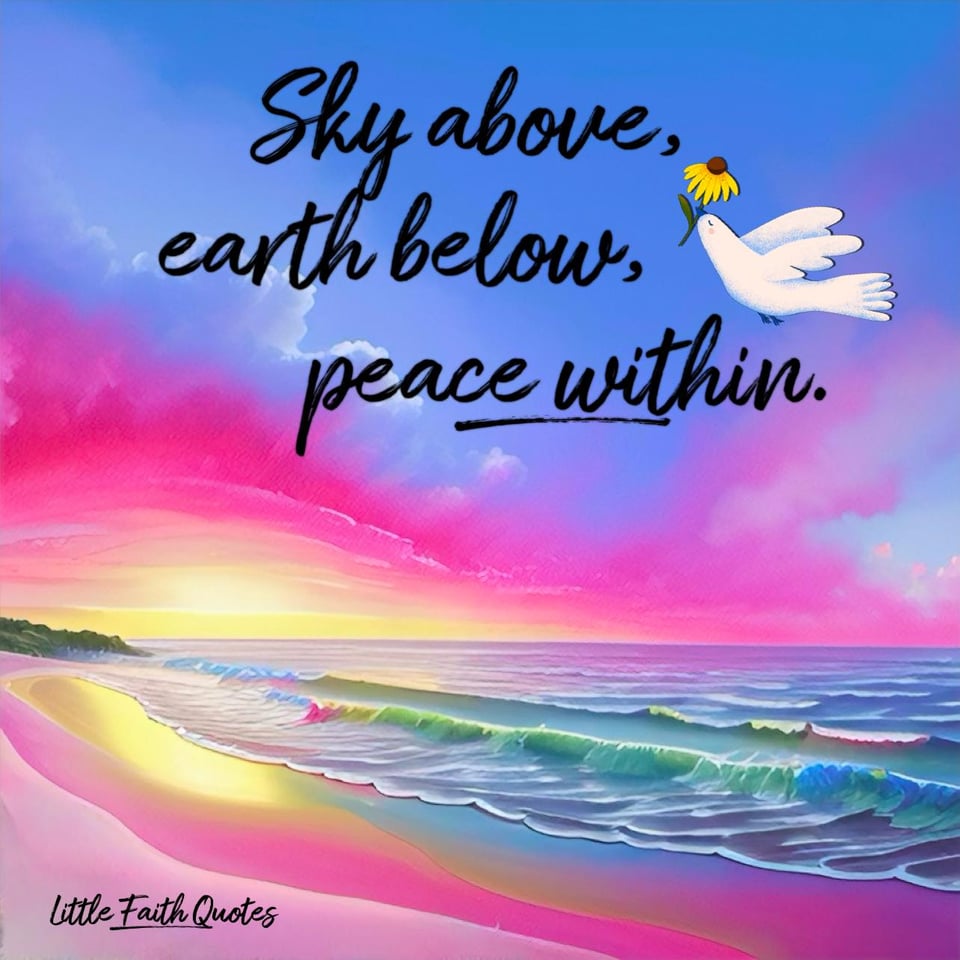"Sky above, earth below, peace within." A beautiful hot pink sunset soars across a brilliant blue sky. Pastel blue and green waves lap against a pink beach. Image by: @Little Faith Quotes.