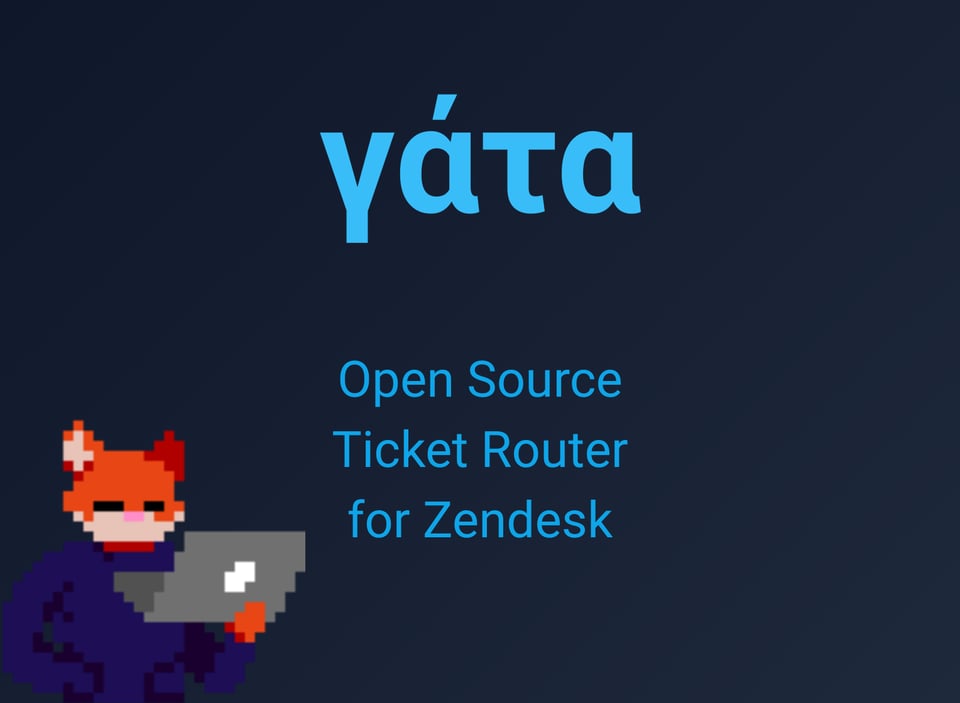 Announcing Gata, the open source ticket router for Zendesk