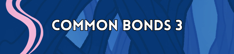 Common Bonds 3 is coming..!
