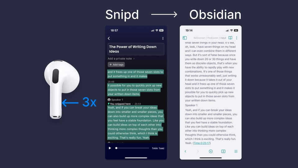 Skjermbilde av det som sies i podcast-appen Snipd og den transkriberte teksten i Obsidian-appen