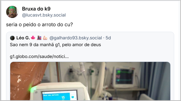 Post de Bruxa do k9 (@lucasvt.bsky.social) com o texto: seria o peido o arroto do cu?