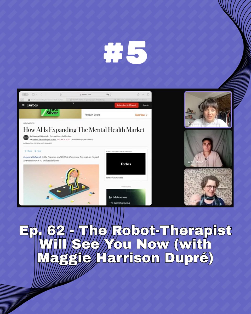 Graphic with a screen cap of the video from episode 62, showing photos of Harrison Dupré, Hanna and Bender along the right edge and the artifact we are reacting to to the left: an article from Forbes with the headline "How AI is Expanding The Mental Health Market". Above is text reading #5 and below is the episode title (same as in the image caption). All of this is against a purple patterned background with a ribbon of black lines through it.