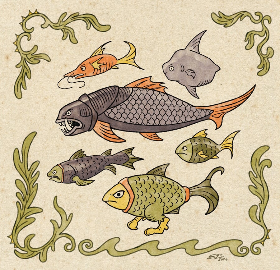 A bunch of fish in a quasi medieval manuscript style. There's a sunfish, a weird dunkleosteus thing with huge tusks, a weird coelacanth looking dude, and a few other weird guys that don't resemble any specific fish, including a very grumpy looking fish with legs at the bottom.