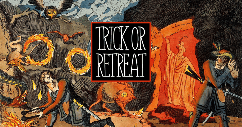 An illustration depicting some kind of chaotic magic ritual involving animals, people, and fire. The text in the middle reads 'Trick or Retreat'.