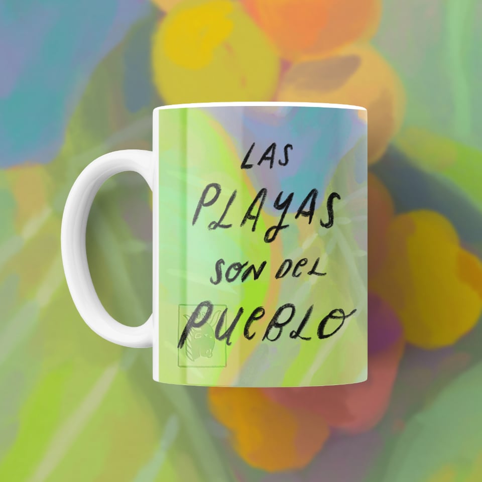 Illustration of a colorful uva de playa tree on a white ceramic mug. Handwritten text reads "LAS PLAYAS SON DEL PUEBLO". On a colorful blurred background.