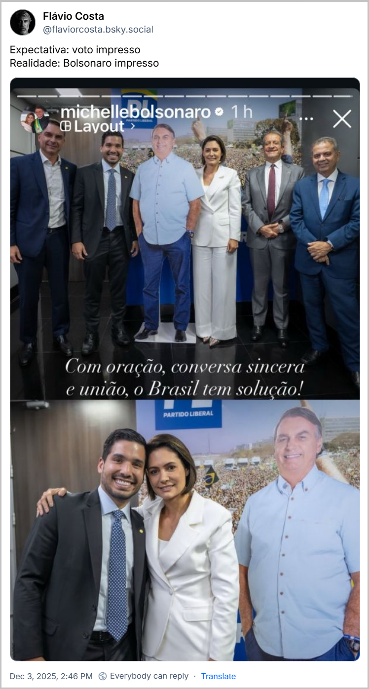 Post de Flávio Costa (‪@flaviorcosta.bsky.social‬) com o texto:  Expectativa: voto impresso Realidade: Bolsonaro impresso (imagem tirada de rede social da Michelle Bolsonaro, com duas fotografias tiradas com políticos de direita e com um Bolsonaro de papelão)