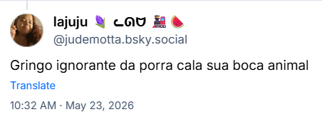 Post de lajuju 🪻 ᓚᘏᗢ 🚂🍉
@judemotta.bsky.social
Gringo ignorante da porra cala sua boca animal