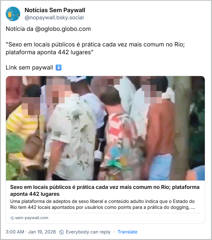 Post de Notícias Sem Paywall (‪@nopaywall.bsky.social‬) com o texto: Notícia da @oglobo.globo.com "Sexo em locais públicos é prática cada vez mais comum no Rio; plataforma aponta 442 lugares" Link sem paywall ⬇️