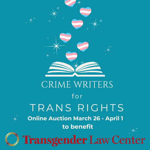Square logo 5 hearts coloured like the trans flag (white, pink, baby blue) float up from a vector drawing of a book open on its spine. sparkles are placed here and there all over the light teal background. Text reads: CRIME WRITERS for TRANS RIGHTS Online Auction March 26 - April 1 to benefit Transgender Law Center
