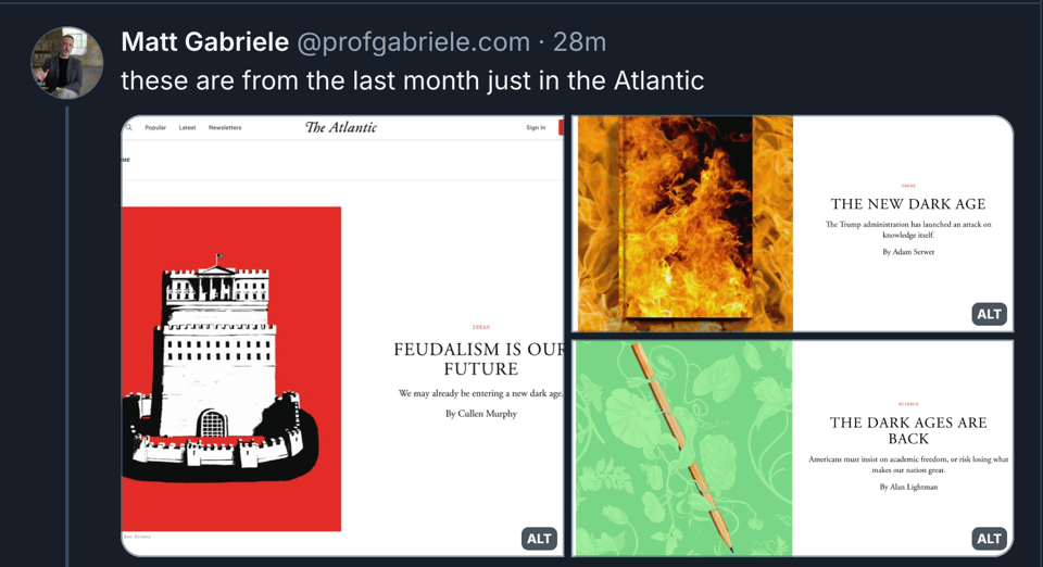 post by Matt from Bluesky showing screenshots of the pieces from the Atlantic (3) that talk about how we're in a new "dark ages"