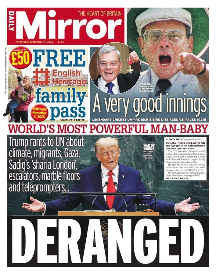 Following Trump’s talk at the U.N, the Mirror in London called Trump “deranged.”