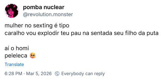 Post de pomba nuclear (‪@revolution.monster‬) com o texto: mulher no sexting é tipo
caralho vou explodir teu pau na sentada seu filho da puta
aí o homi
peleleca 🥺