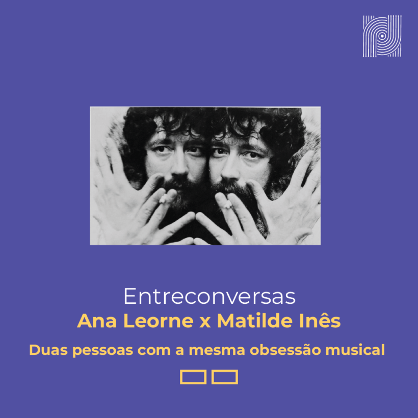 Entreconversas: Duas pessoas com a mesma obsessão musical