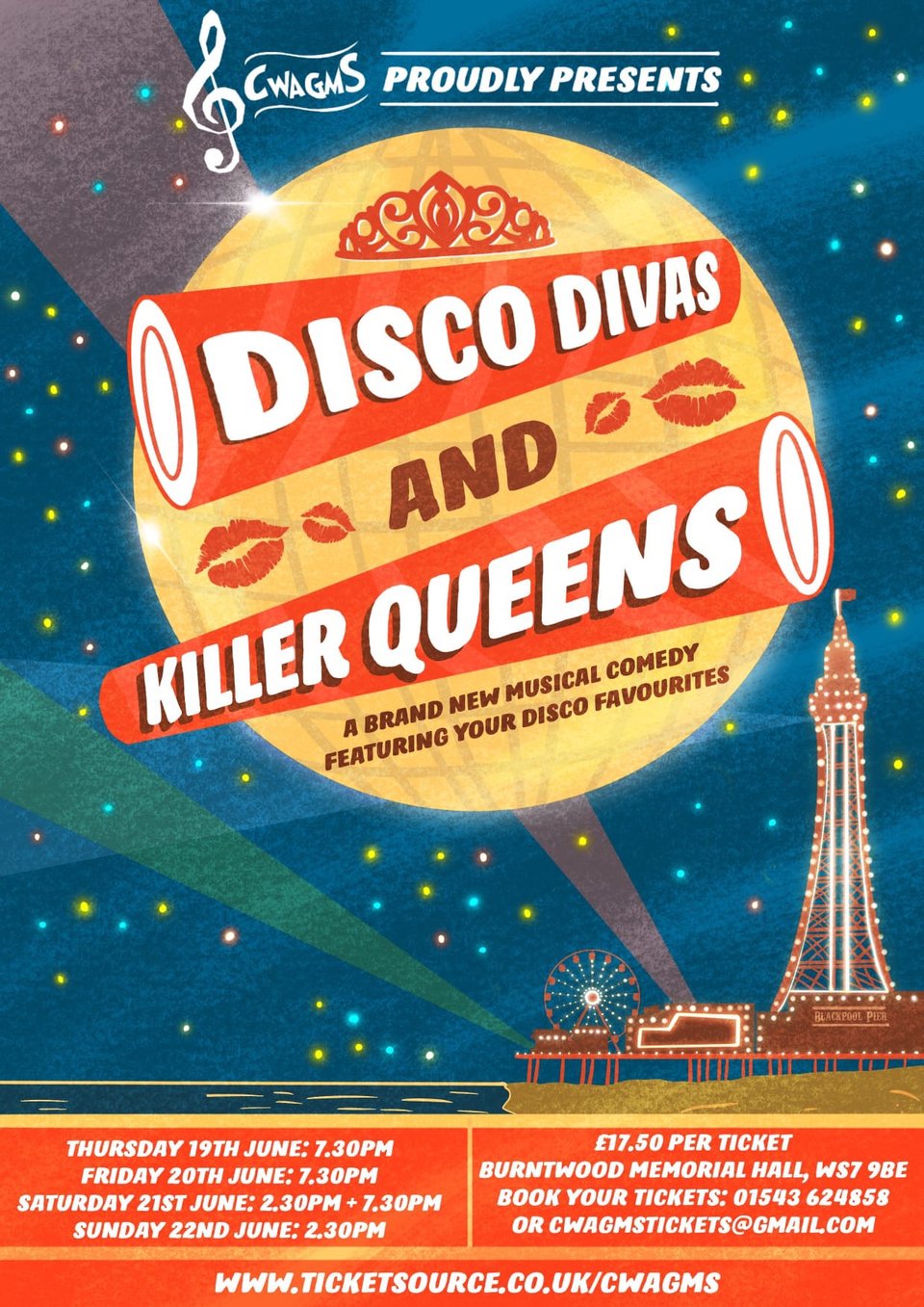 Colourful promotional poster for "Disco Divas and Killer Queens" musical comedy show by Cwagms, featuring disco ball graphics and Blackpool Tower backdrop. Shows performance dates 19th-22nd June at Burntwood Memorial Hall, with ticket prices £17.50 and booking information.