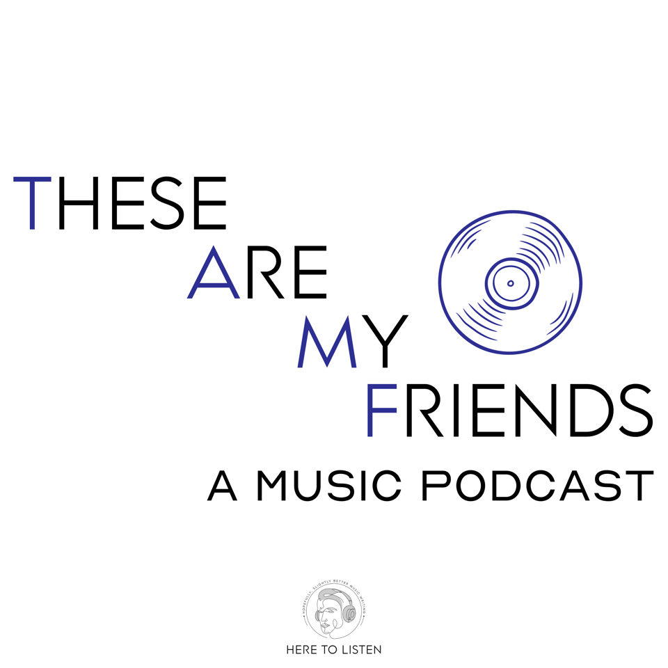 These Are My Friends Podcast Logo