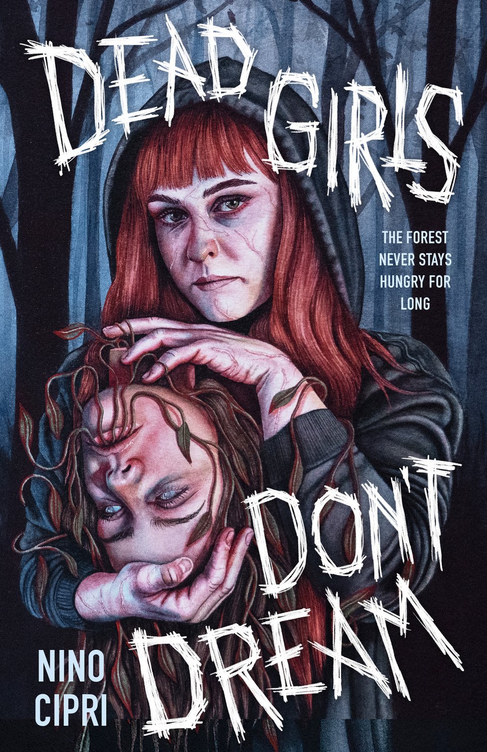 The cover of DEAD GIRLS DON'T DREAM by Nino Cipri. Against a backdrop of skeletal trees, a young red-headed woman stands, staring at the viewer. Her skin is heavily scarred. She tenderly holds another girl's disembodied head in her hands. The head has dark hair, gray eyes, and tendrils and leaves growing up out of her mouth.