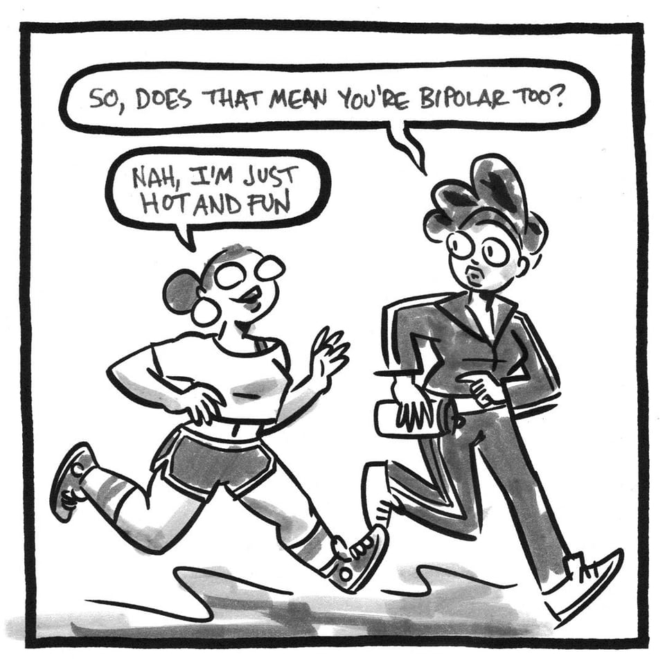 a panel from Wrestling and Mania part one. Val and Tina are jogging. Tins say, "So does that mean you're bipolar too?" Val says, "Nah, I'm just hot and fun."