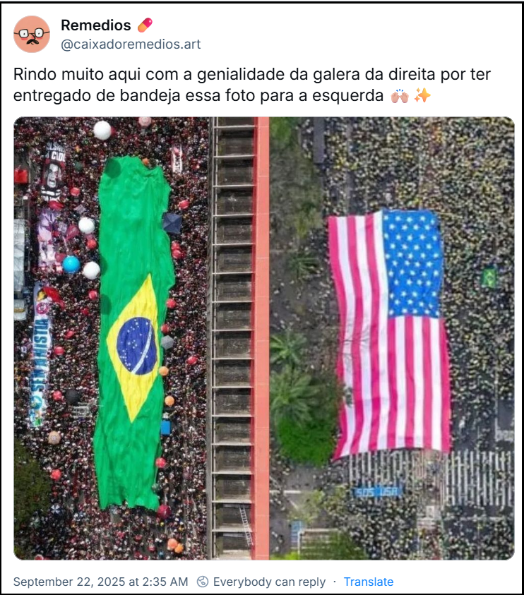 Post de Remedios 💊 (@caixadoremedios.art) com o texto: Rindo muito aqui com a genialidade da galera da direita por ter entregado de bandeja essa foto para a esquerda 🙌🏻✨ (Montagem que mostra foto aérea do último ato promovido pela direita, no qual abriram uma enorme bandeira dos EUA e foto aérea do ato do domingo 21/09, em frente ao MASP, no qual foi aberta uma enorme bandeira do Brasil)