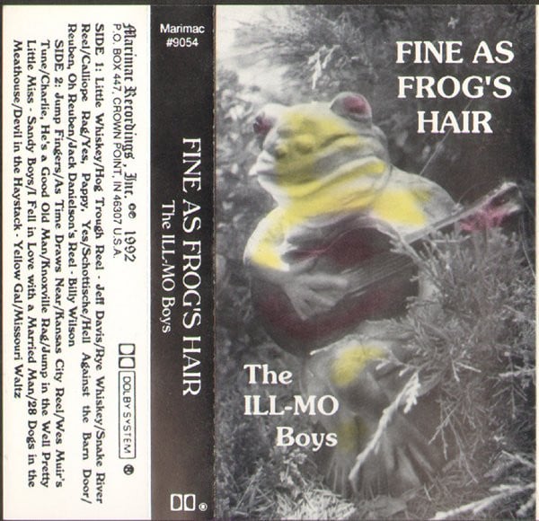 Scan of a tape cover - the album is FINE AS FROG'S HAIR by The ILL-MO Boys. The cover is a black and white photograph of a frog, also lightly colorized.
