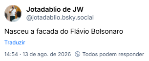 Post de Jotadablio de JW (@jotadablio.bsky.social): Nasceu a facada do Flávio Bolsonaro