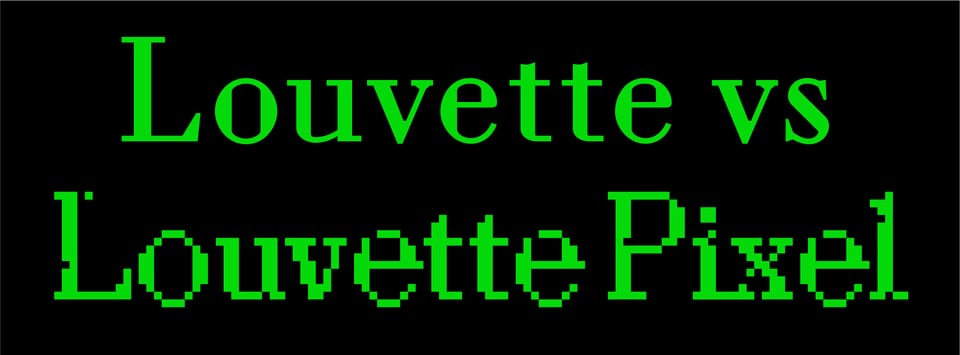 CJType_Louvette_vs_Louvette_Pixel.png