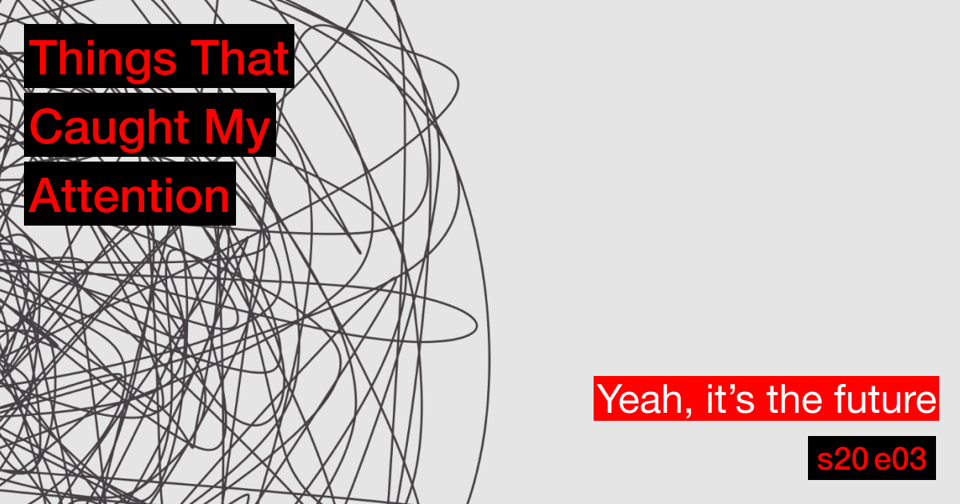 s20e03: Yeah, it’s the future