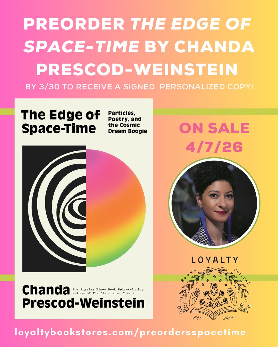 Preorder The Edge of Space-Time by Chanda Prescod-Weinstein by 3/30 to Receive a Signed, Personalized copy! ON SALE 4/7/2026<p>loyaltybookstores.com/preordersspacetime </p>
<p>featuring a photo of me, the loyalty logo and the cover of the book" draggable="false"><figcaption>The answer is to <a target=