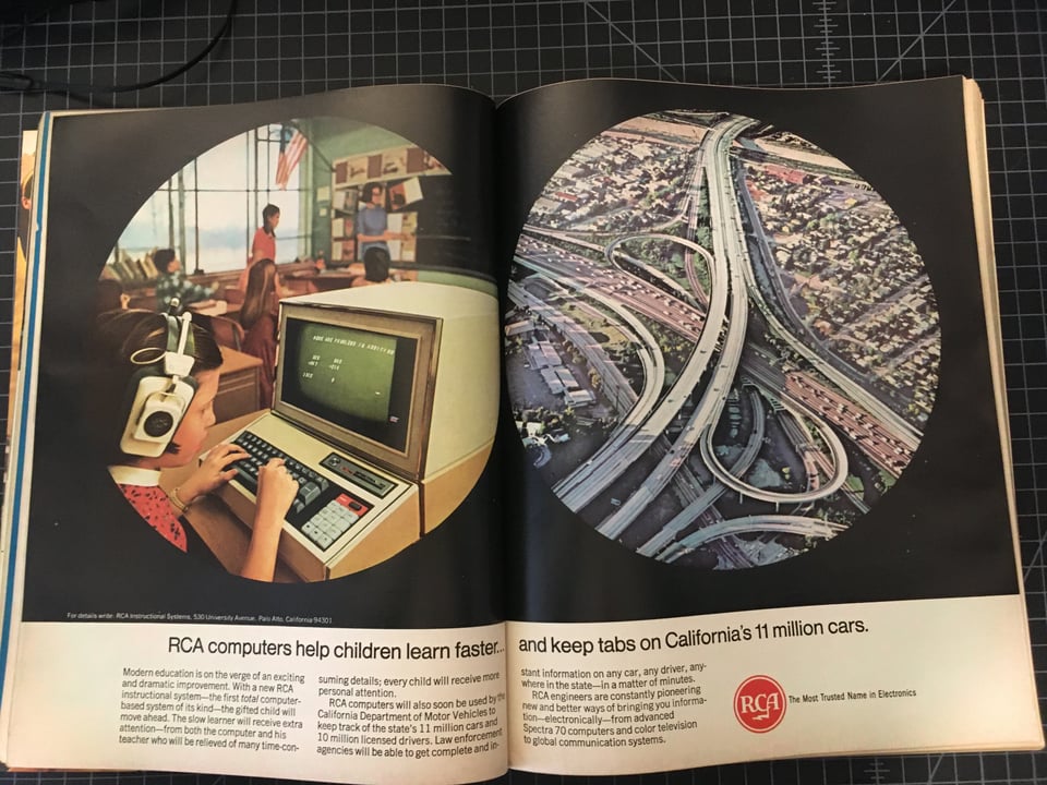 RCA computers help children learn faster and keep tabs on California's 11 million cars.<p>2 page advertising spread in July 1967 FORTUNE magazine" class="" width="600" draggable="false"><figcaption>Fifty+ years of edtech. FORTUNE, July 1967</figcaption></figure></p>
<p>Hey friends, thanks for clicking in!</p>
<p>A few weeks ago we talked about <a href=