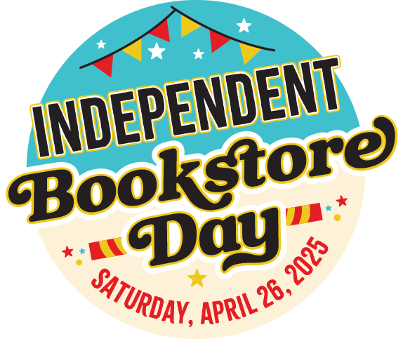Independent Bookstore Day - Saturday, April 26, 2025