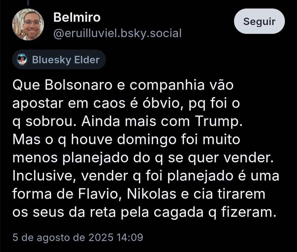 Imagem mostra post de @eruilluviel onde ele responde seu post anterior com o comentário: “Que Bolsonaro e companhia vão apostar em caos é óbvio, pq foi o q sobrou. Ainda mais com Trump. Mas o q houve domingo foi muito menos planejado do q se quer vender. Inclusive, vender q foi planejado é uma forma de Flavio, Nikolas e cia tirarem os seus da reta pela cagada q fizeram.”