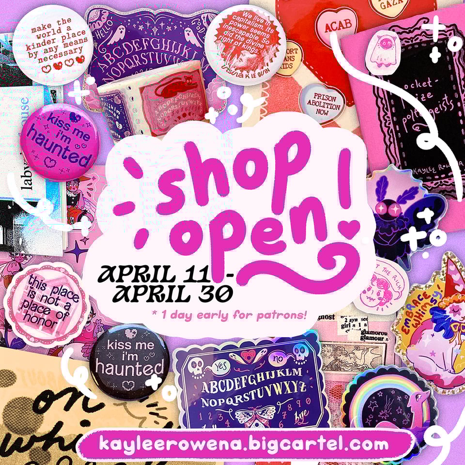 shop open april 11-30 at kayleerowena.bigcartel.com !