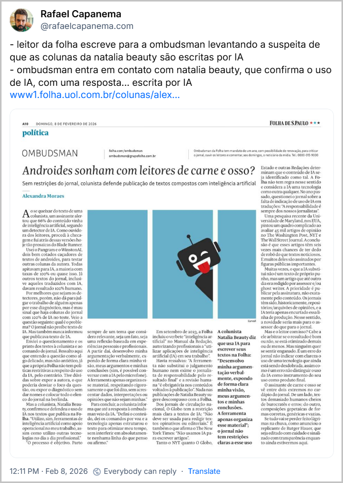 Post de Rafael Capanema (@rafaelcapanema.com) com o texto: - leitor da folha escreve para a ombudsman levantando a suspeita de que as colunas da natalia beauty são escritas por IA
- ombudsman entra em contato com natalia beauty, que confirma o uso de IA, com uma resposta... escrita por IA (link para notícia e imagem de coluna de jornal da Ombudsman da Folha)