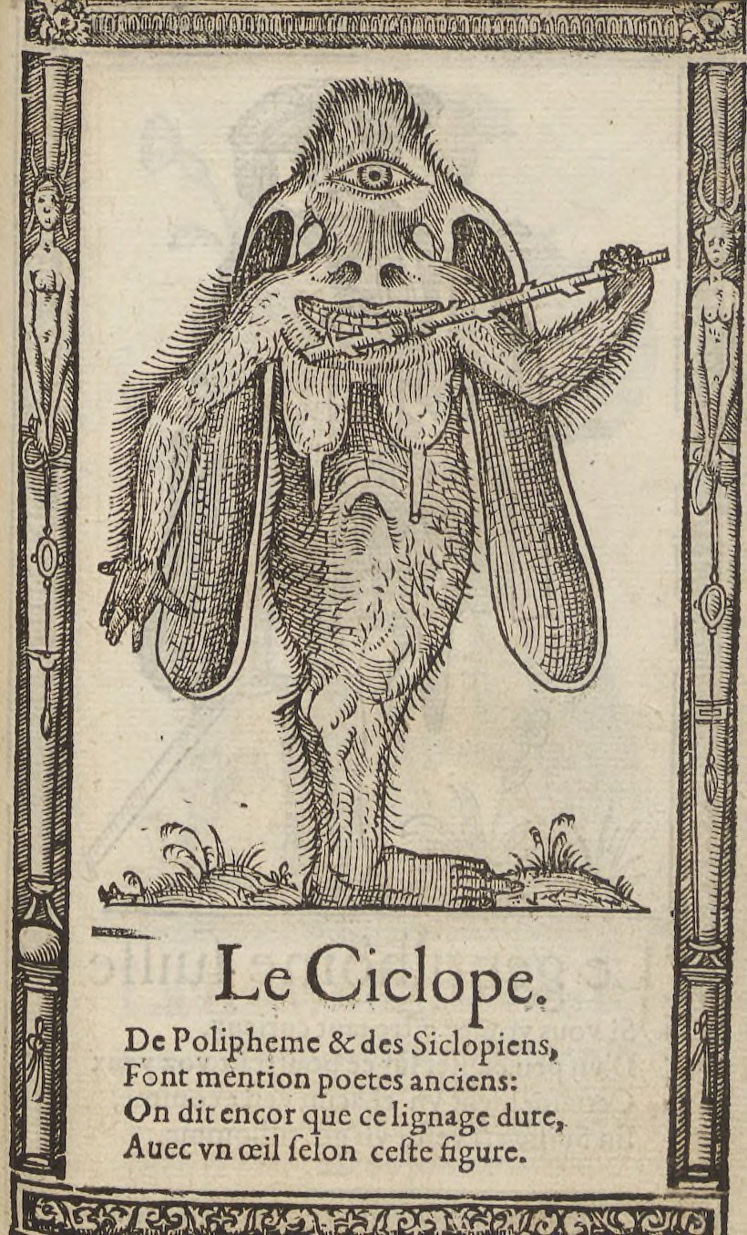 a sixteenth-century print of a hairy cyclopes with ears down to their knees and pendulous breasts, seemingly flossing their teeth with a very long strick, peering at the viewer with their one eye, looking relaxed and smiling. Beneath the cyclopes is a French verse.