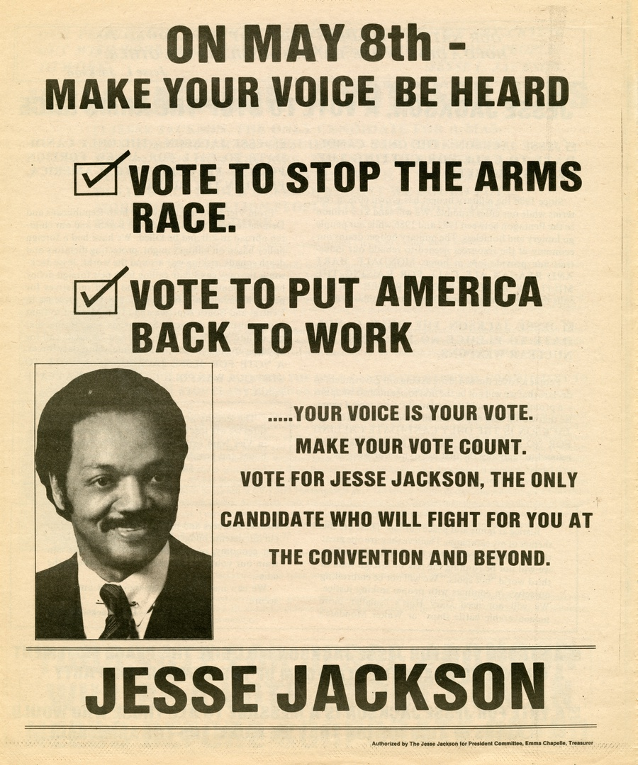 Newspaper insert includes a portrait of Jesse Jackson and the following text: On May 8th make your voice be heard. Vote to stop the arms race. Vote to put America back to work. Your voice is your vote. make your vote count. vote for Jesse Jackson, the only candidate who will fight for you at the convention and beyond. Jesse Jackson