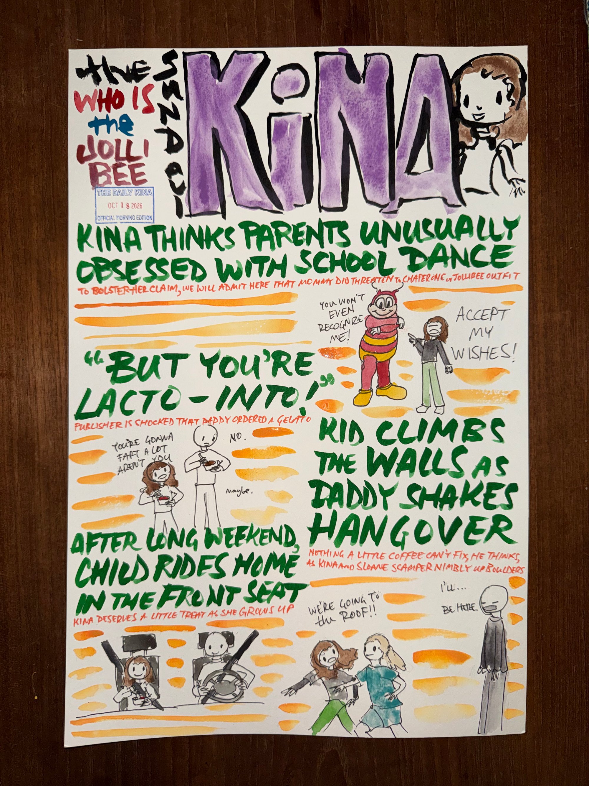 The Daily Kina for October 18, 2026. Top story: Kina Thinks Parents Unusually Obsessed with School Dance. Also in this issue: “But You’re Lacto-Into!”; Kid Climbs the Walls as Daddy Shakes Hangover; After Long Weekend, Child Rides Home in the Front Seat.