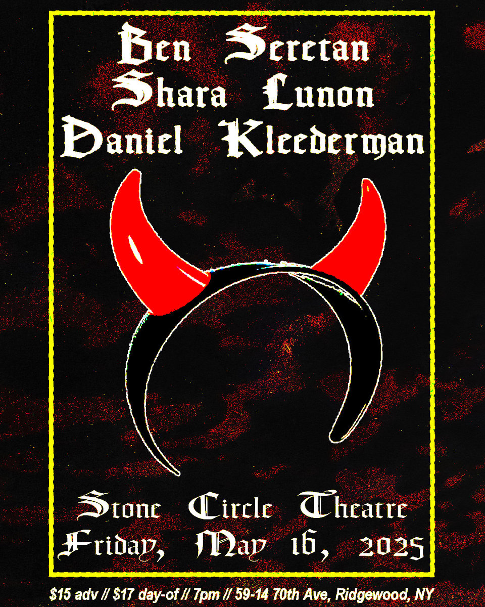 devil horns attached to a headband serve as the central image on a flyer advertising Ben Seretan, Daniel Kleederman, and Shara Lunon performing at Stone Circle Theatre on May 17
