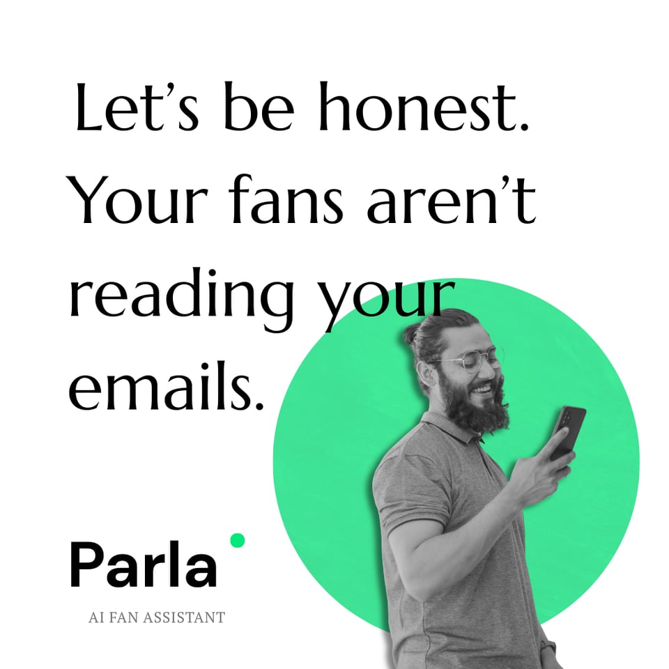 An add for Parla that reads: "Let's be honest. Your fans aren't reading your emails."