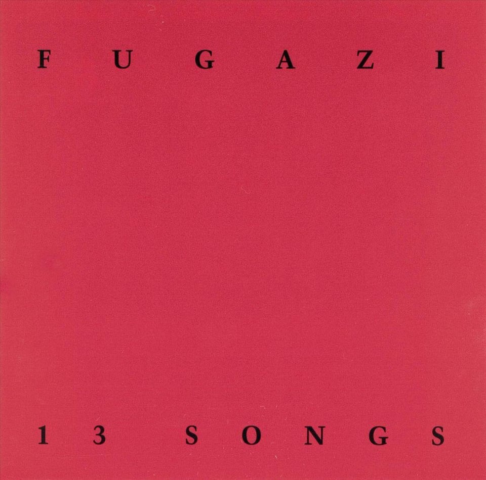 A red background. At the top in black reads "FUGAZI" and along the bottom in the same font "13 SONGS."