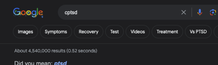 A screenshot of a google search page. The search is for cptsd. Above the results it says 'Did you mean: ptsd'