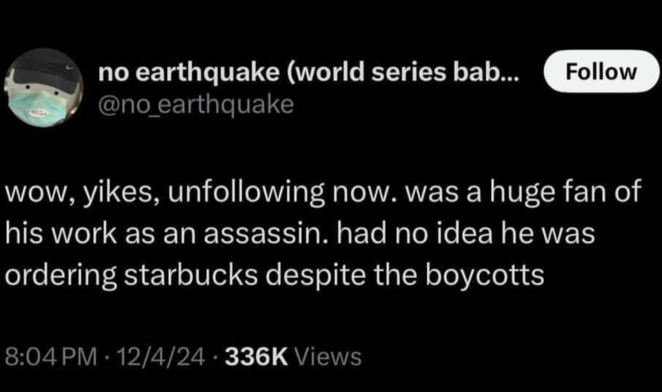 @no_earthquake: "wow, yikes, unfollowing now. was a huge fan of his work as an assassin. had no idea he was ordering starbucks despite the boycotts