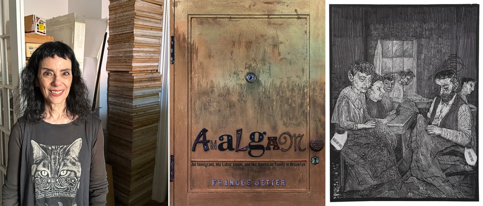 3 images: left, artist Frances Jetter standing beside a stack of linocut plates; center, the cover for her book AMALGAM; right, a page from AMALGAM, featuring a linocut print of a couple of people doing garment work
