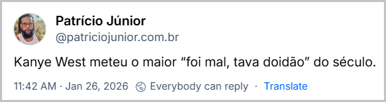 Post de Patrício Júnior (‪@patriciojunior.com.br‬) com o texto: Kanye West meteu o maior “foi mal, tava doidão” do século.
