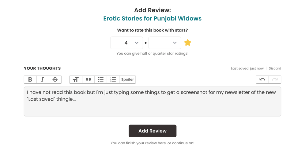The StoryGraph “Add Review” page showing a review being drafted, with “Last saved: just now” displayed above the text editor to indicate the new autosave feature.