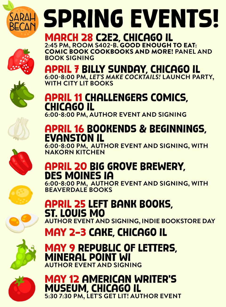 Spring Events:

March 28 C2E2, Chicago IL
2:45 pm, Room S402-B. Good Enough to Eat: Comic Book Cookbooks and More! Panel and book signing

April 7 Billy Sunday, Chicago IL
6:00-8:00 pm, Let's Make Cocktails! launch party, with City Lit Books

April 11 Challengers Comics, Chicago IL
6:00-8:00 pm, author event and signing

April 16 Bookends & Beginnings, Evanston IL
6:00-8:00 pm,  Author event and signing, with NaKorn Kitchen

April 20 Big Grove Brewery,
Des Moines IA
6:00-8:00 pm,  Author event and signing, with Beaverdale Books

April 25 Left Bank Books, St. Louis MO
Author event and signing, Indie Bookstore Day

May 2-3 CAKE, Chicago IL

May 9 Republic of Letters, Mineral Point WI
Author event and signing

May 12 American Writer's Museum, Chicago IL
5:30 7:30 pm, Let's Get Lit! Author event